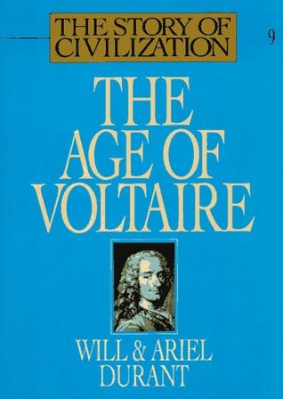 The Age of Voltaire (The Story of Civilization, #9)