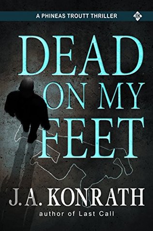 Dead On My Feet (Phineas Troutt Mysteries #1)