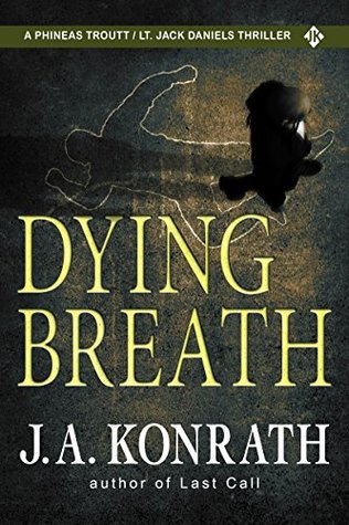 Dying Breath - A Thriller (Phineas Troutt Mysteries Book 2)