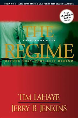The Regime: Evil Advances  (Before They Were Left Behind, #2)