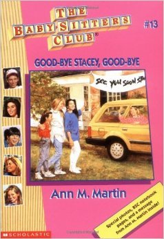 Good-bye Stacey, Good-bye (The Babysitters Club, #13)