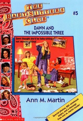 Dawn and the Impossible Three (The Baby-Sitters Club, #5)