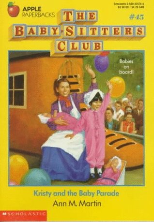 Kristy and the Baby Parade (The Baby-Sitters Club, #45)