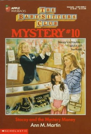 Stacey and the Mystery Money (Baby-Sitters Club Mystery, #10)