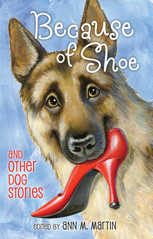 Because of Shoe and Other Dog Stories