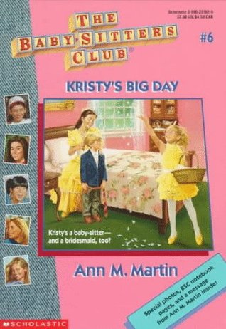 Kristy's Big Day (The Baby-Sitters Club, #6)