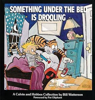 Something Under the Bed is Drooling (Calvin and Hobbes #2)
