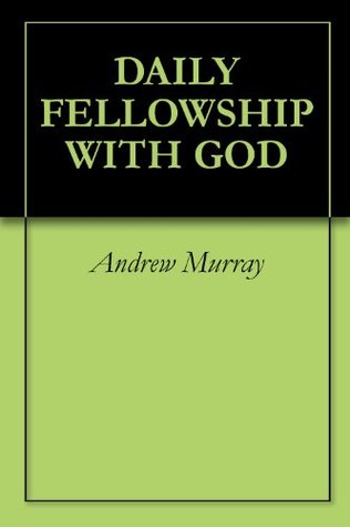 Daily Fellowship With God