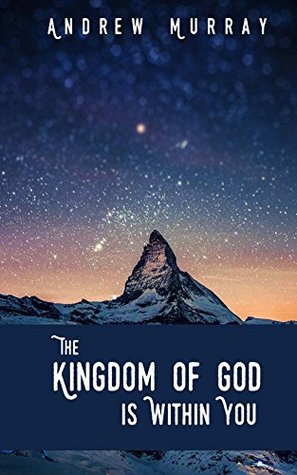 The Kingdom of God is Within You