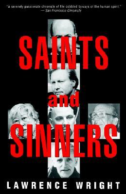 Saints and Sinners: Walker Railey, Jimmy Swaggart, Madalyn Murray O'Hair, Anton LaVey, Will Campbell, Matthew Fox