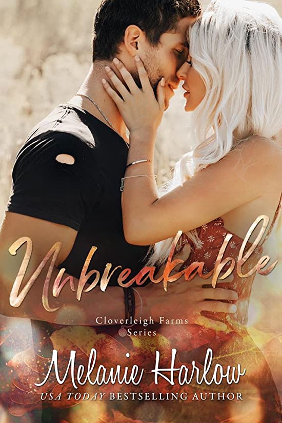 Unbreakable (Cloverleigh Farms, #4)