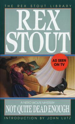 Not Quite Dead Enough (Nero Wolfe, #10)