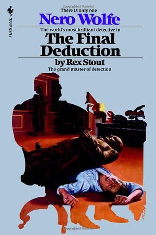 The Final Deduction (Nero Wolfe, #35)