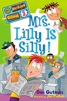 Mrs. Lilly Is Silly! (My Weirder School, #3)