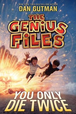 You Only Die Twice (The Genius Files, #3)