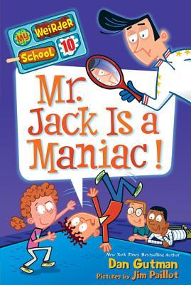 Mr. Jack Is a Maniac! (My Weirder School, #10)