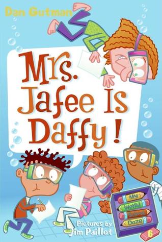 Mrs. Jafee Is Daffy! (My Weird School Daze, #6)
