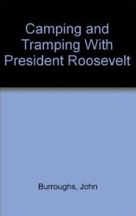 Camping And Tramping With President Roosevelt