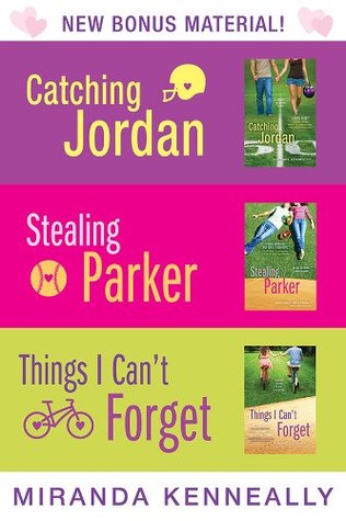 Miranda Kenneally Bundle: Catching Jordan, Stealing Parker, Things I Can't Forget (Hundred Oaks, #1-3)