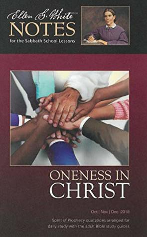 Oneness in Christ: Ellen G. White Notes
