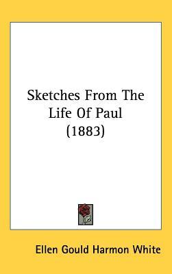 Sketches From The Life Of Paul (1883)