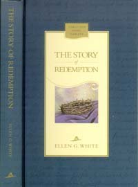 The Story of Redemption: A Concise Presentation of the Conflict of the Ages Drawn From the Earlier Writings of Ellen G. White (Christian Home Library)