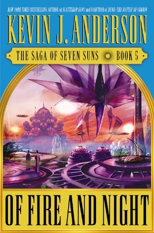 Of Fire and Night (The Saga of Seven Suns, #5)
