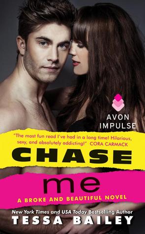 Chase Me (Broke and Beautiful, #1)