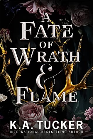 A Fate of Wrath & Flame (Fate & Flame, #1)