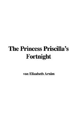 The Princess Priscilla's Fortnight