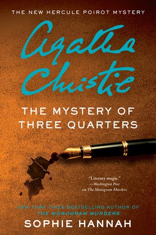 The Mystery of Three Quarters (New Hercule Poirot Mysteries, #3)