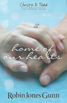 Home of Our Hearts (Christy & Todd: The Married Years #2)