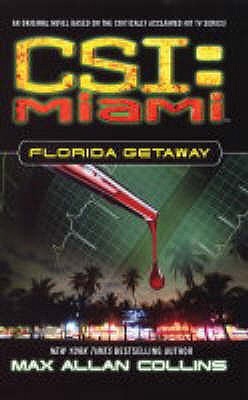 Florida Getaway (CSI: Miami, #1)