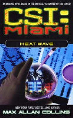 CSI Miami: Heat Wave (CSI: Miami, #2)