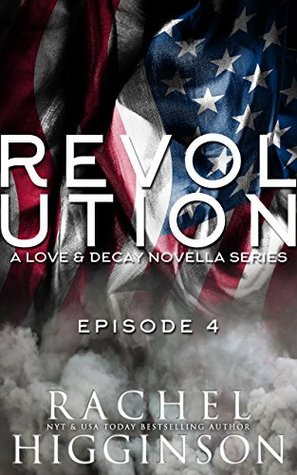 Love and Decay: Revolution, Episode Four (Love and Decay: Revolution, #4)