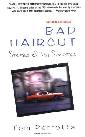 Bad Haircut: Stories of the Seventies