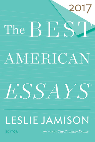 The Best American Essays 2017