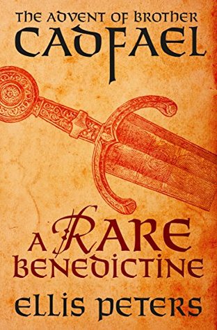 A Rare Benedictine: The Advent of Brother Cadfael (Chronicles of Brother Cadfael, #0.5)