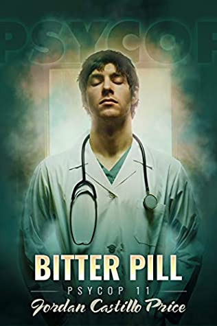 Bitter Pill (PsyCop, #11)