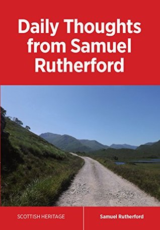Daily Thoughts from Samuel Rutherford (Scottish Heritage Book 2)