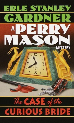 The Case of the Curious Bride (Perry Mason, #5)