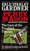 The Case of the Troubled Trustee (Perry Mason, #75)
