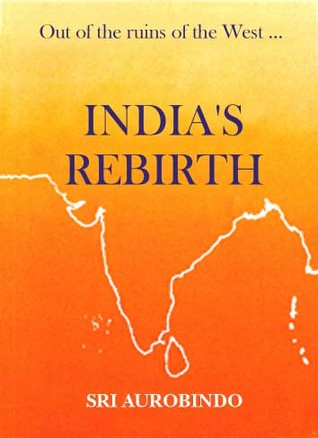 India's rebirth: Out of the Ruins of the West