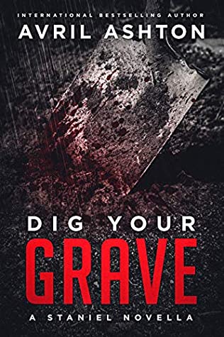 Dig Your Grave (Staniel, #2)