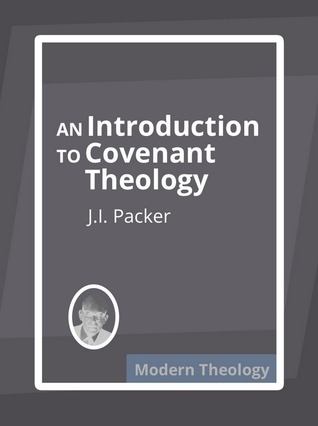 An Introduction to Covenant Theology