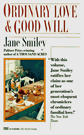 Ordinary Love and Good Will: Two Novellas