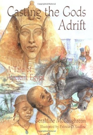 Casting the Gods Adrift: A Tale of Ancient Egypt