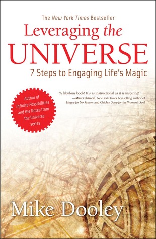 Leveraging the Universe: 7 Steps to Engaging Life's Magic (Abridged)