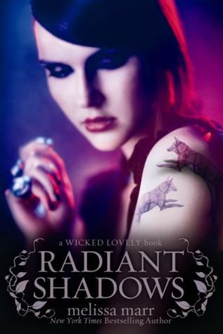 Radiant Shadows (Wicked Lovely, #4)