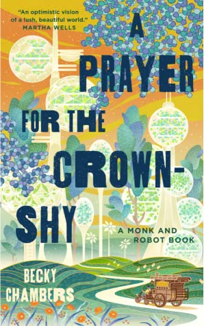A Prayer for the Crown-Shy (Monk & Robot, #2)